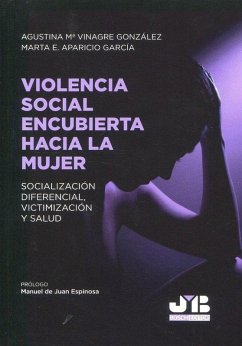 Cover Violencia social encubierta hacia la mujer : socialización diferencial, victimización y salud