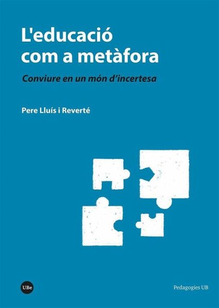 L'educació com a metàfora : conviure en un món d'incertesa