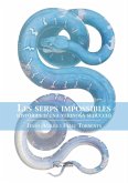 Les serps impossibles : Història d'una verinosa seducció