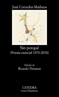 Sin porqué : poesía esencial 1970-2018 - Corredor-Matheos, José . . . [et al.; Virtanen, Ricardo