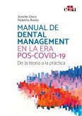Manual de dental management en la era pos-COVID-19. De la teoría a la práctica