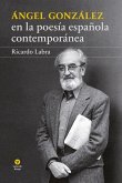 Ángel González en la poesía española contemporánea