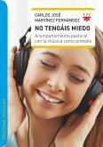 No tengáis miedo : acompanamiento pastoral con la música como pretexto