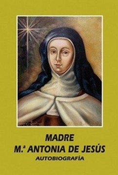 Cover Madre Mª Antonia de Jesús : autobiografía
