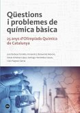 Qüestions i problemes de química bàsica : 25 anys d'Olimpíada Química de Catalunya