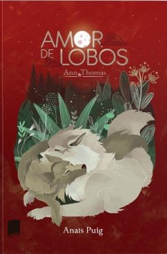 Amor de lobos : Ann & Thomas - Puig, Anaïs