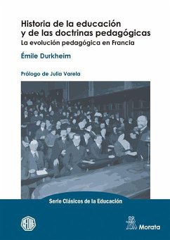 Historia de la educación y de las doctrinas pedagógicas : la evolución pedagógica en Francia - Durkheim, Émile