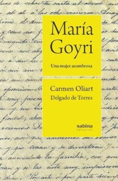 María Goyri : una mujer asombrosa - Oliart Delgado de Torres, Carmen