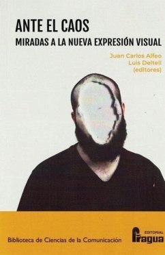 Cover Ante el caos : miradas a la nueva expresión visual