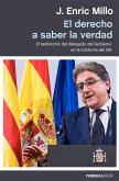 El derecho a saber la verdad : el testimonio del delegado del Gobierno en la Cataluña del 155
