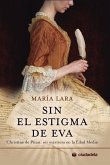 Sin el estigma de Eva : Christine de Pizan : ser escritora en la Edad Media