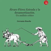Álvaro Flórez Estrada y la desamortización : un análisis crítico