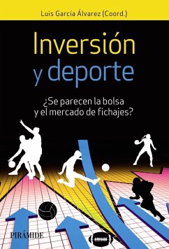 Inversión y deporte : ¿se parecen la bolsa y el mercado de fichajes? - García Álvarez, Luis