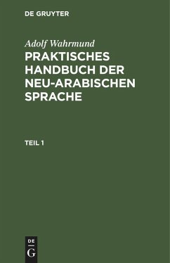 Praktische Grammatik der neu-arabischer Sprache - Wahrmund, Adolf