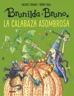 La calabaza asombrosa - Paul, Korky; Thomas, Valerie