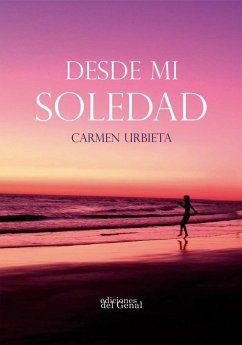 Desde mi soledad - Urbieta Pérez de Nanclares, Carmen