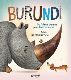 Burundi: de Falsos Perros Y Verdaderos Leones - Bernasconi, Pablo