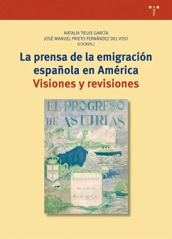 Cover La prensa de la emigración española en América : visiones y revisiones