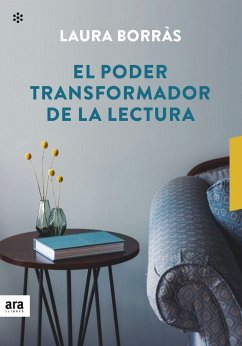 El poder transformador de la lectura - Borràs Castanyer, Laura; Borràs i Castanyer, Laura