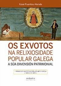 Os exvotos na relixiosidade popular galega : a súa dimensión patrimonial