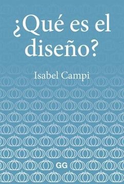 ¿Qué Es El Diseño? - Campi, Isabel