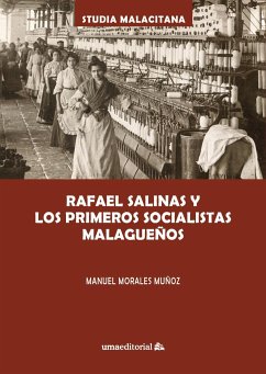 Rafael Salinas y los primeros socialistas malagueños - Morales Muñoz, Manuel