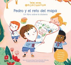 Pedro y el reto del mapa : un libro sobre la dislexia - Packiam Alloway, Tracy
