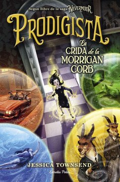 Nevermoor. Prodigista : La crida de la Morrigan Corb - Townsend, Jessica