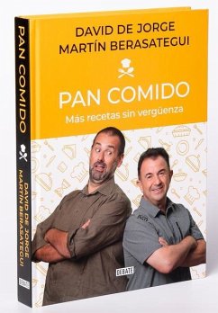 Pan Comido. Más Recetas Sin Vergüenza / It's a Piece of Cake. More Recipes Witho UT Any Shame - Jorge, David de; Berasategui, Martín