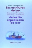 Las escrituras del yo : diarios, autobiografías, memorias y epistolarios del exilio republicano de 1939