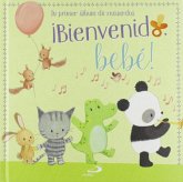 ¡Bienvenido, bebé! : tu primer álbum de recuerdos