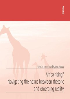 Africa rising? : navigating the nexus between rhetoric and emerging reality - Molope Kgame, Abraham; Sempijja, Norman