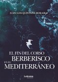El fin del corso berberisco en el Mediterráneo