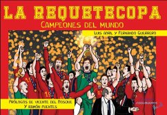 LA REQUETECOPA. CAMPEONES DEL MUNDO