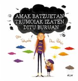 Amak batzuetan trumoiak izaten ditu buruan Amak batzuetan trumoiak izaten ditu buruan