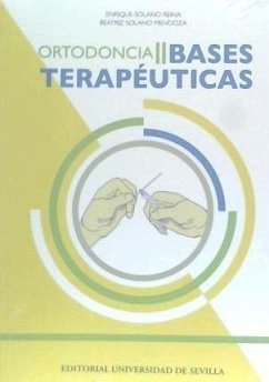 Ortodoncia II : bases terapéuticas - Solano Reina, Enrique; Solano Mendoza, Beatriz