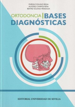 Ortodoncia I : bases diagnósticas - Solano Reina, Enrique; Campos Peña, Alfonso; Solano Mendoza, Beatriz