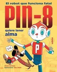 Pin-8 quiere tener alma - Colomer, Álvaro