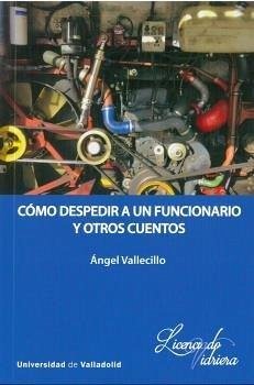 Cover Cómo despedir a un funcionario y otros cuentos