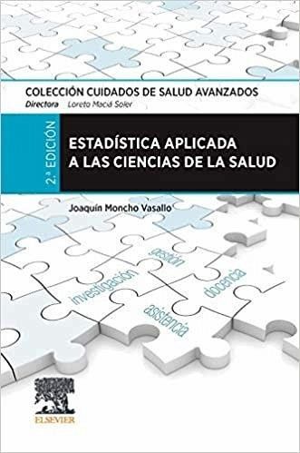 ESTADÍSTICA APLICADA A LAS CIENCIAS DE LA SALUD ESTADÍSTICA APLICADA A LAS CIENCIAS DE LA SALUD