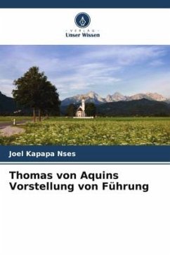 Thomas von Aquins Vorstellung von Führung - Nses, Joel Kapapa