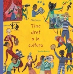 Tinc dret a la cultura - Serres, Alain; Fronty, Aurélia