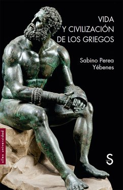 Vida y civilización de los griegos - Perea Yébenes, Sabino