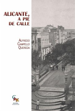 Alicante, a pie de calle - Campello Quereda, Alfredo