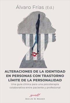 Alteraciones de la identidad en personas con trastorno límite de la personalidad : una guía clínica para una psicoterapia colaborativa entre paciente y profesional - Frías Ibáñez, Álvaro
