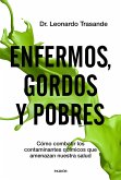 Enfermos, gordos y pobres: Cómo combatir los contaminantes químicos que amenazan nuestra salud