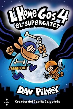 L'Home Gos. El supergatet - Pilkey, Dav