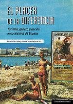 Cover El placer de la diferencia: Turismo, género y nación en la Historia de España