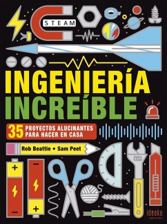 Ingeniería Increíble - Beattie, Rob; Peet, Sam