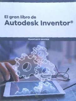 El gran libro de Autodesk Inventor - Grande, Francisco